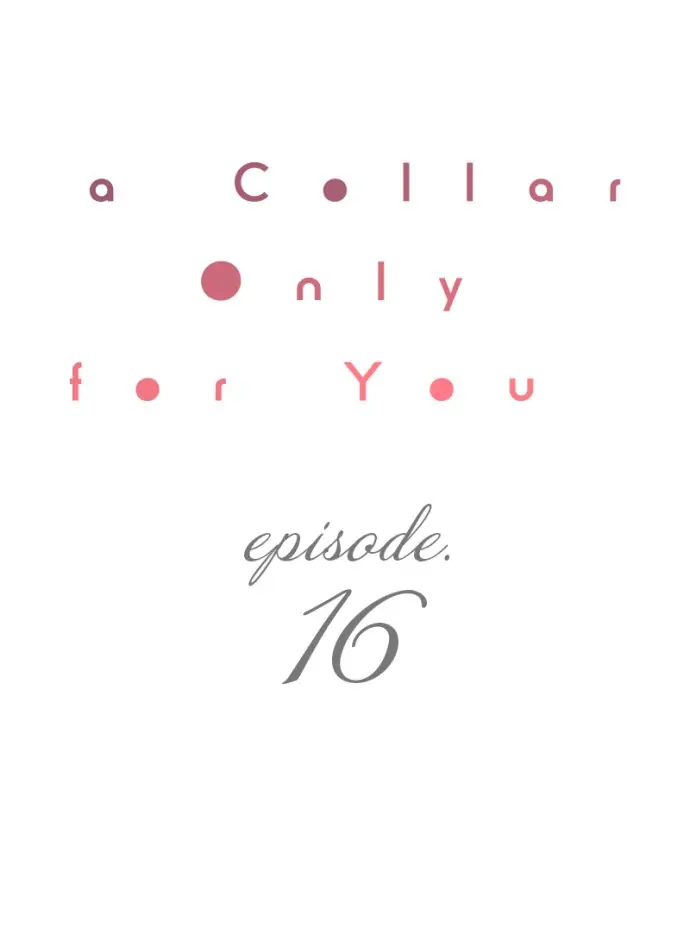 A Collar Only For You - Chapter 16