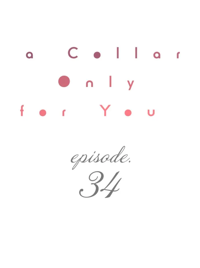 A Collar Only For You - Chapter 34