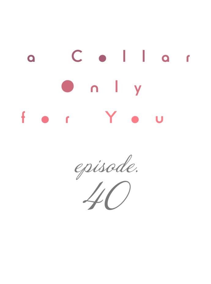 A Collar Only For You - Chapter 40