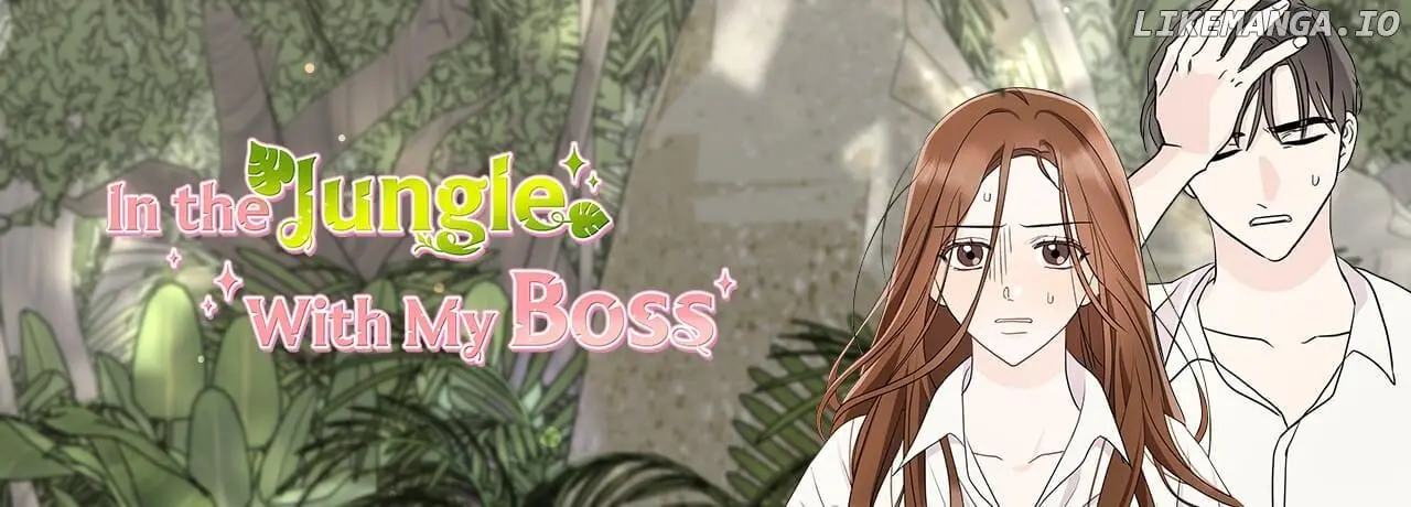 In The Jungle With My Boss - Chapter 47