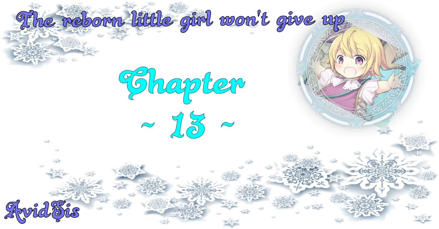 The Reborn Little Girl Won&Rsquo;T Give Up - Chapter 13