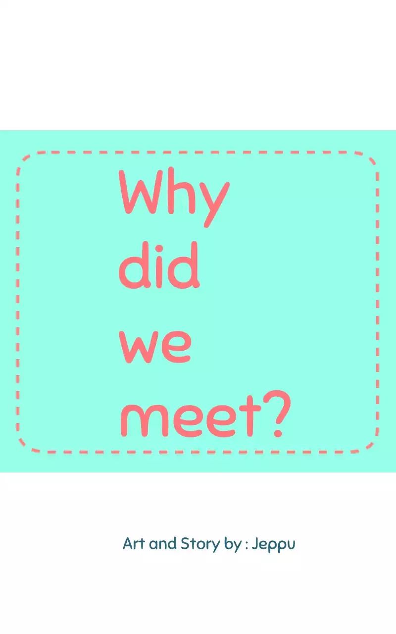 Why Did We Meet? - Chapter 22: Ep.20