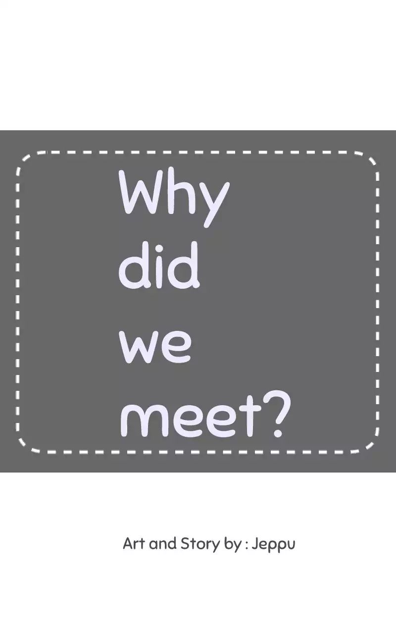 Why Did We Meet? - Chapter 13: Ep.12