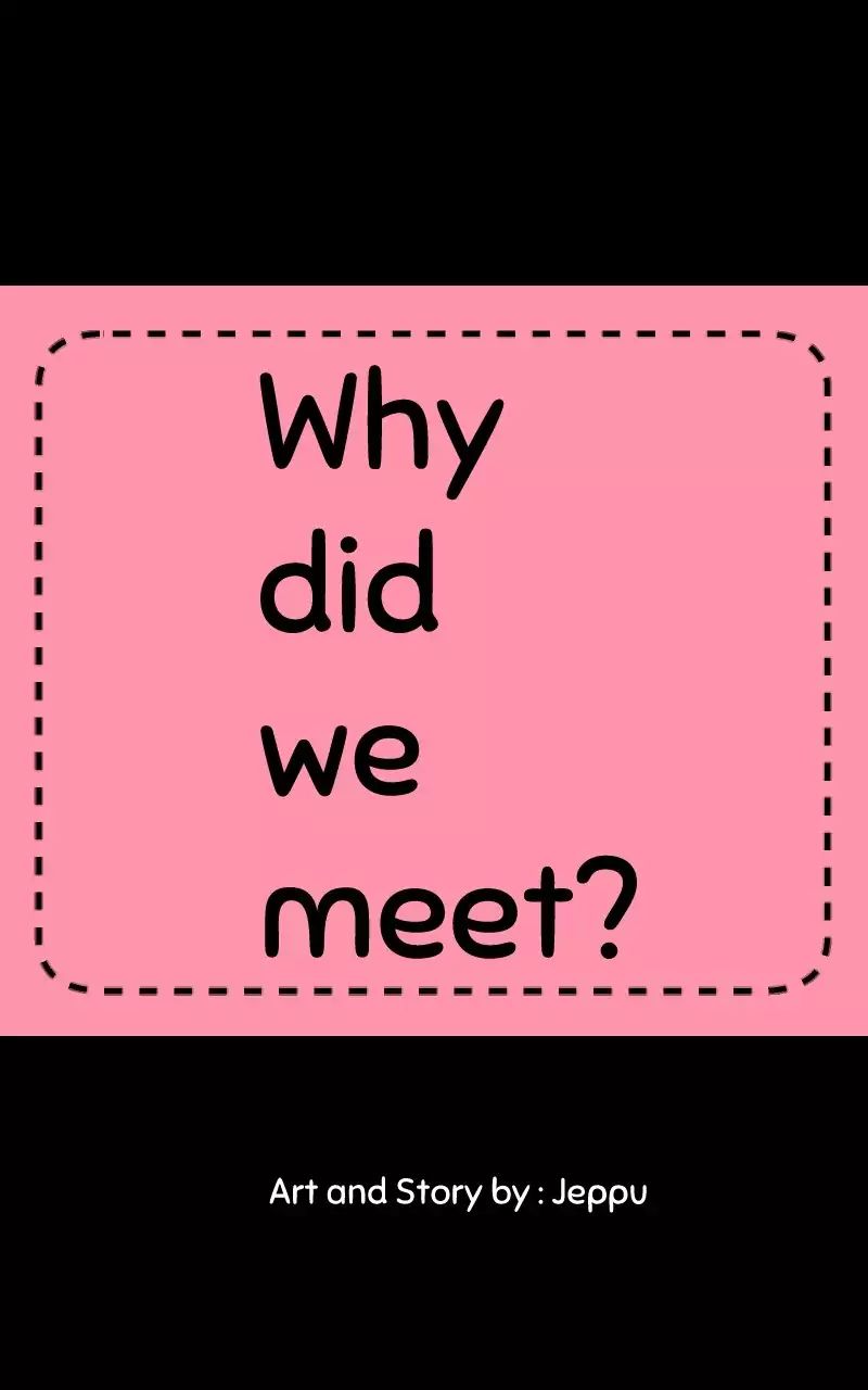 Why Did We Meet? - Chapter 3: Ep.2