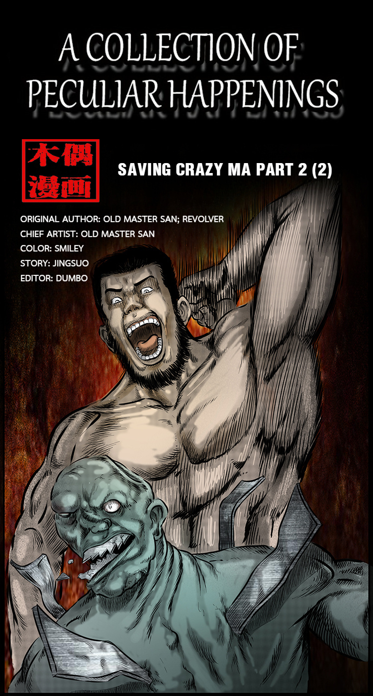 A Collection Of Peculiar Happenings - Chapter 90: A Collection Of Peculiar Happenings: Saving Crazy Ma Part 2 (2)