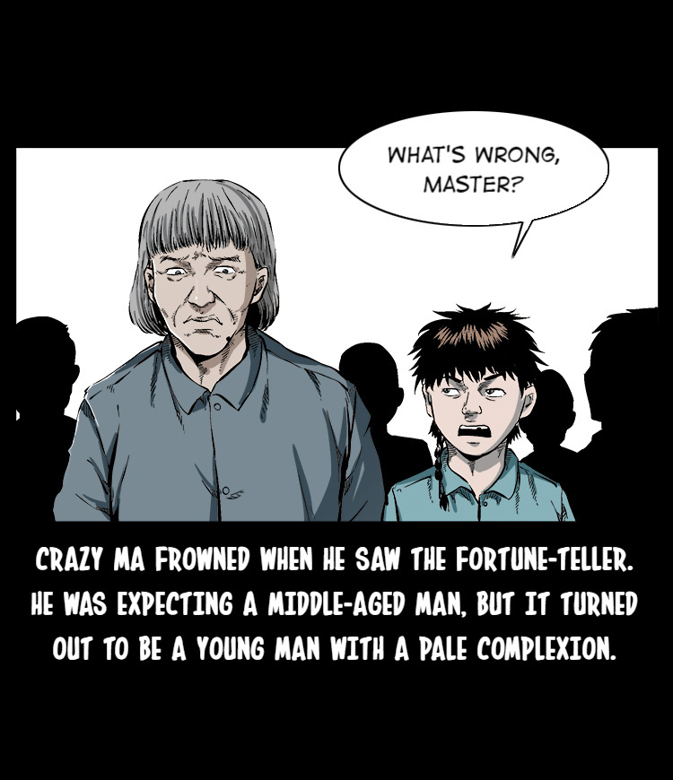 A Collection Of Peculiar Happenings - Chapter 58: Crazy Ma's Unofficial Biography: "Crazy Ma's Fight Against The Fortune-Teller" Part 1