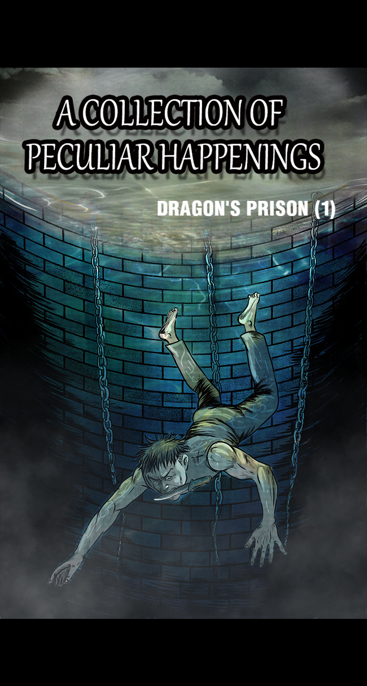 A Collection Of Peculiar Happenings - Chapter 74: A Collection Of Peculiar Happenings: Dragon's Prison (2)