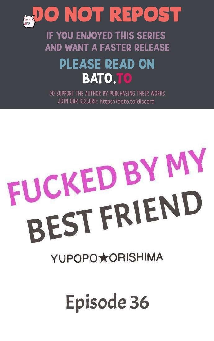 Fucked By My Best Friend - Chapter 36