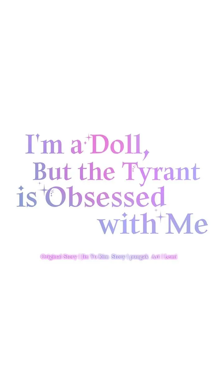 I’m A Doll, But The Tyrant Is Obsessed With Me - Chapter 47