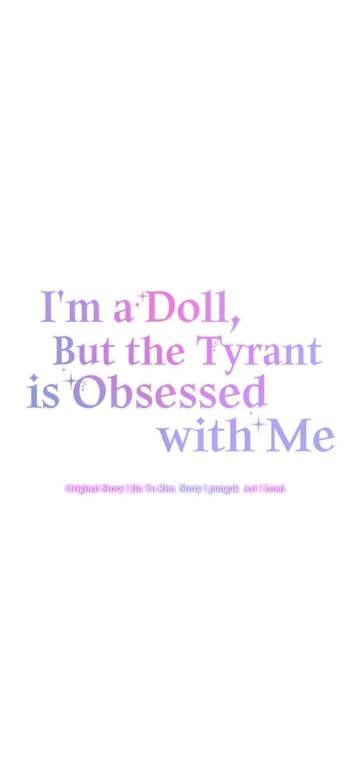 I’m A Doll, But The Tyrant Is Obsessed With Me - Chapter 3