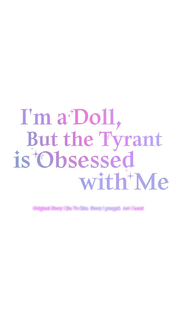 I’m A Doll, But The Tyrant Is Obsessed With Me - Chapter 21