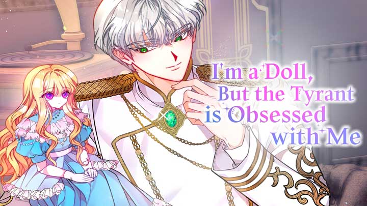 I’m A Doll, But The Tyrant Is Obsessed With Me - Chapter 2