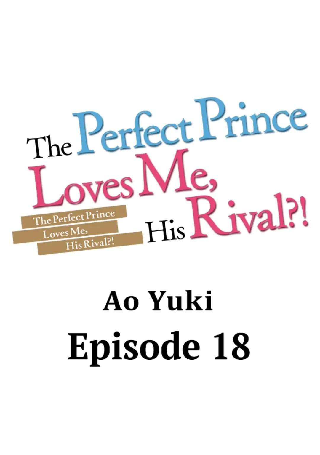 The Perfect Prince Loves Me, His Rival?! - Chapter 18