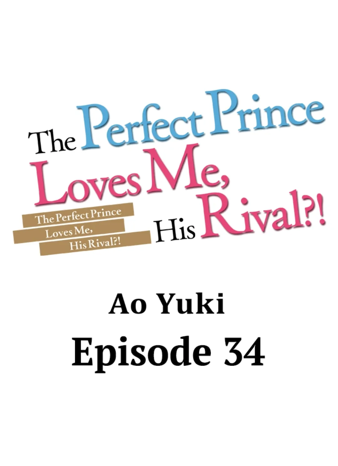 The Perfect Prince Loves Me, His Rival?! - Chapter 34