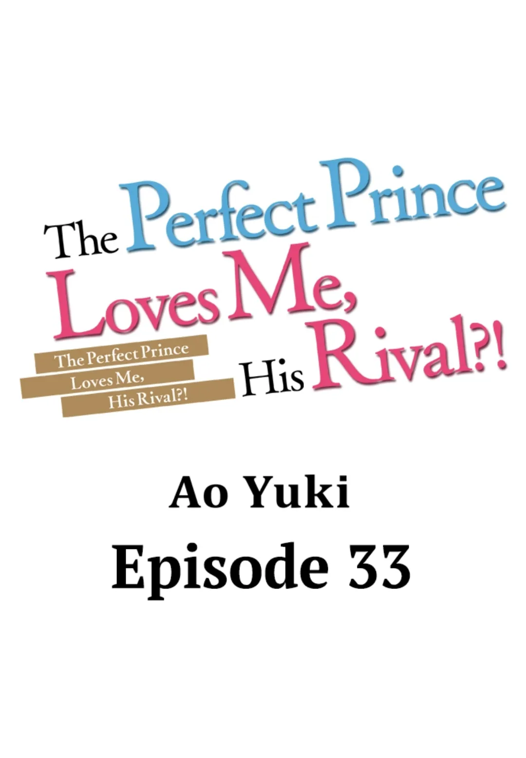 The Perfect Prince Loves Me, His Rival?! - Chapter 33