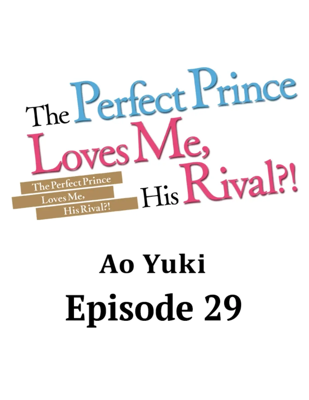 The Perfect Prince Loves Me, His Rival?! - Chapter 29