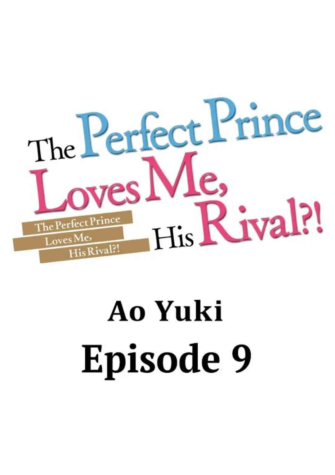 The Perfect Prince Loves Me, His Rival?! - Chapter 9