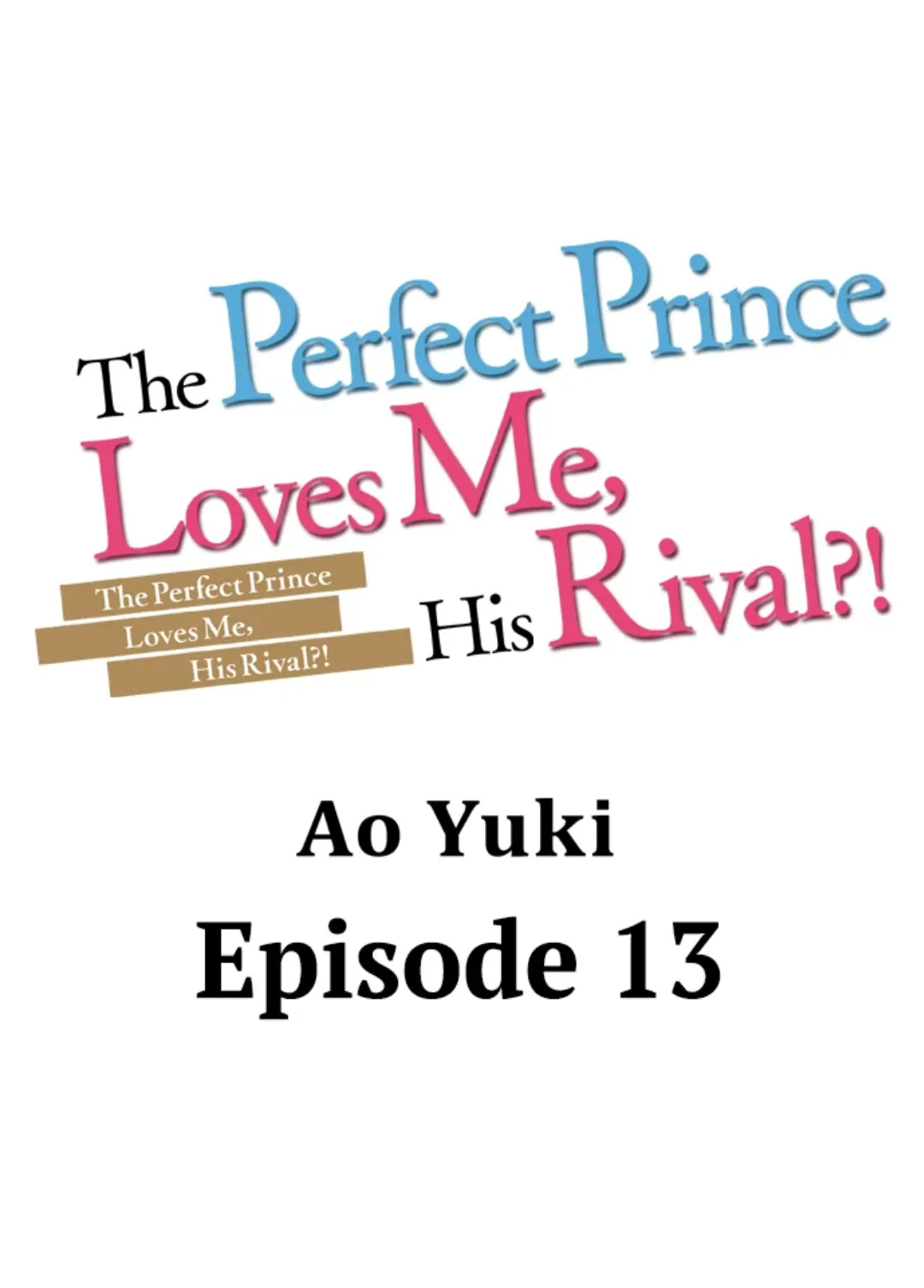 The Perfect Prince Loves Me, His Rival?! - Chapter 13