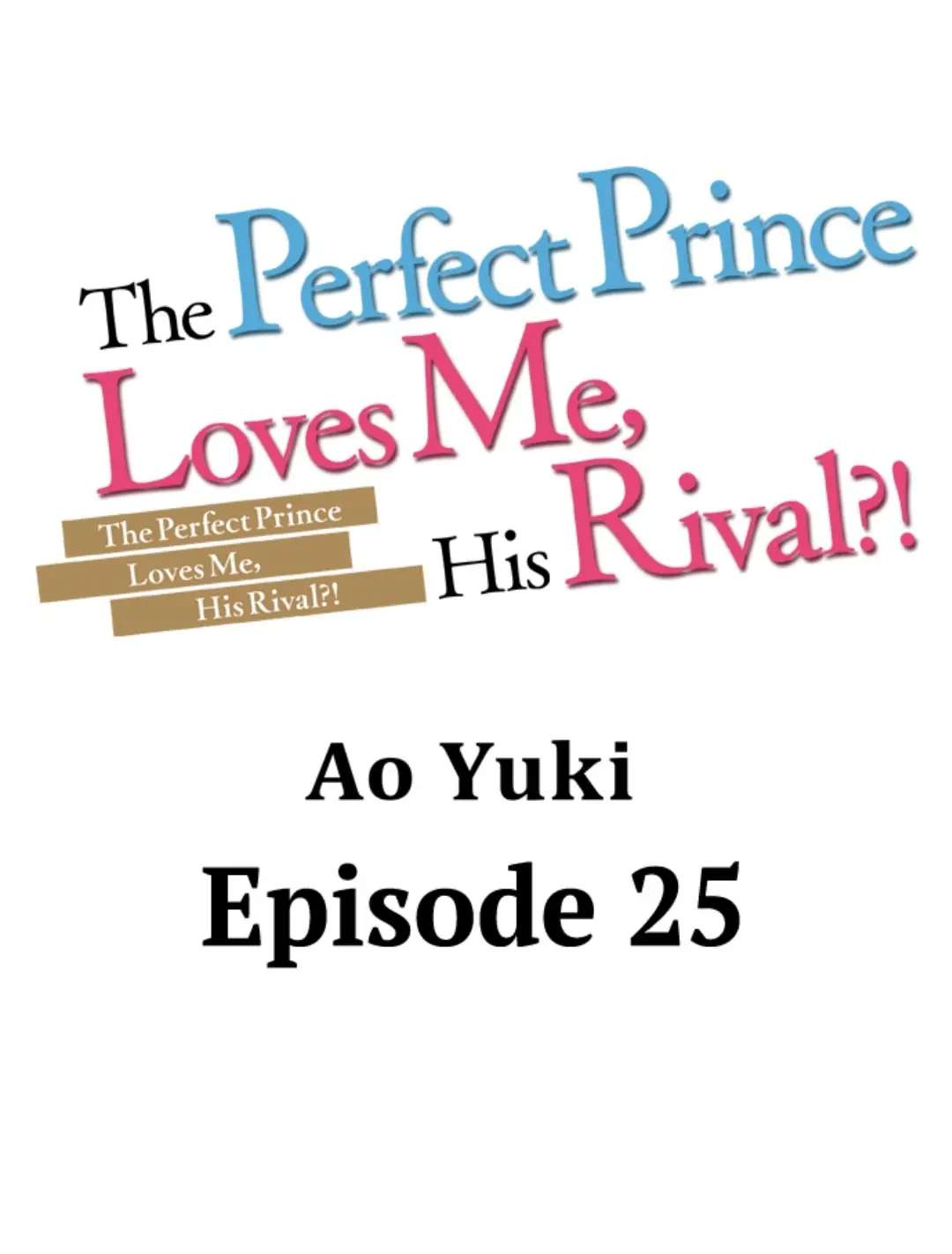 The Perfect Prince Loves Me, His Rival?! - Chapter 25