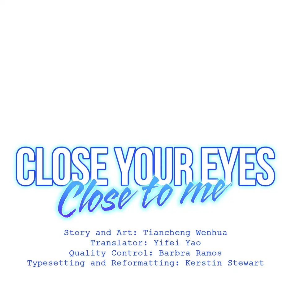 Close Your Eyes Close To Me - Chapter 2: So Much Rain