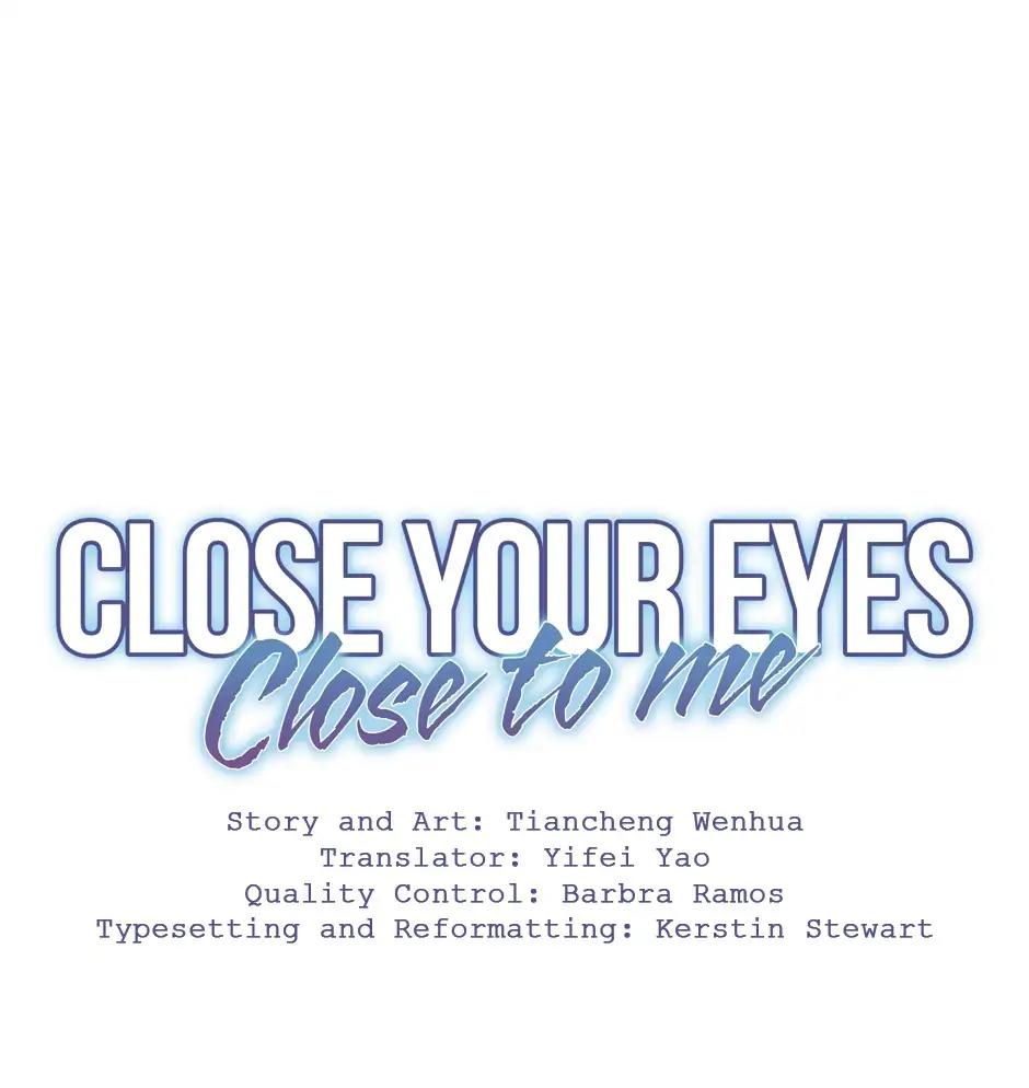 Close Your Eyes Close To Me - Chapter 8