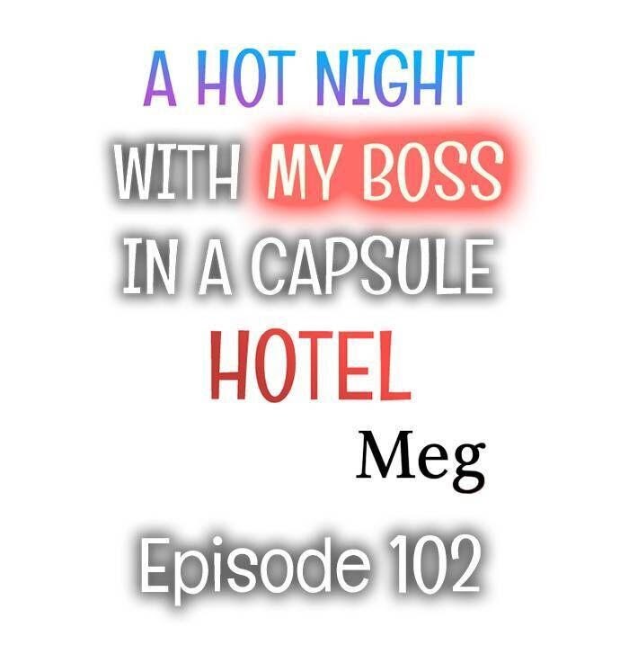 A Hot Night With My Boss In A Capsule Hotel - Chapter 102