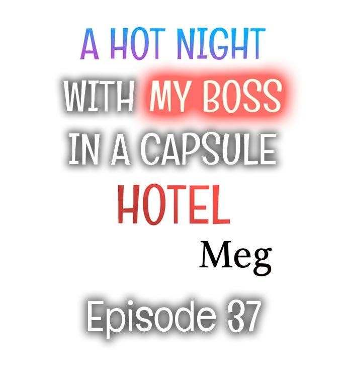 A Hot Night With My Boss In A Capsule Hotel - Chapter 37