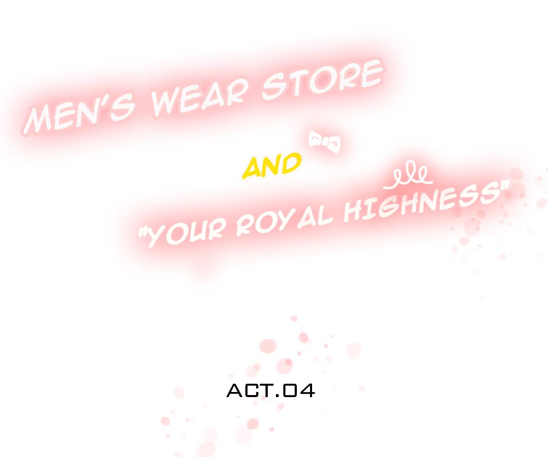 Men’s Wear Store And “Her Royal Highness” - Chapter 4