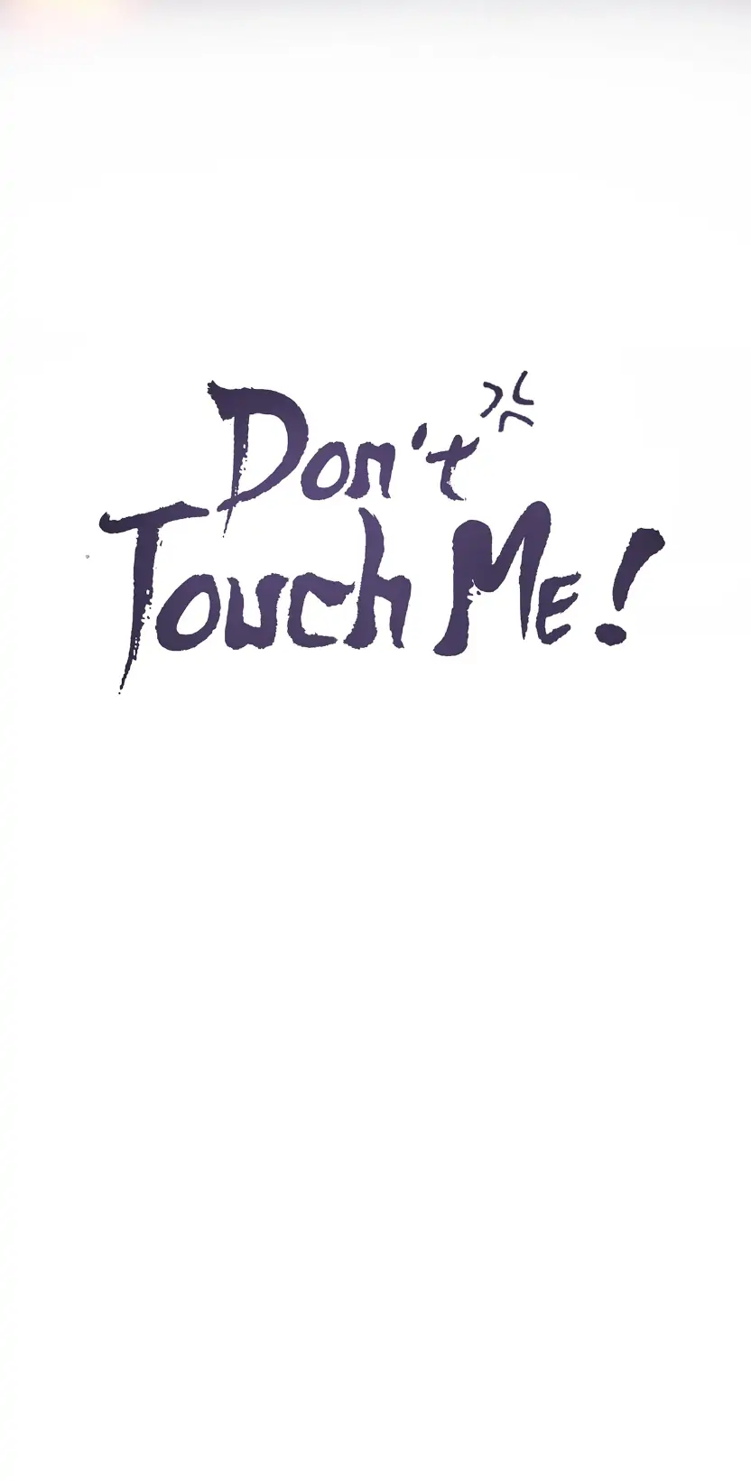 Don't Touch Me! - Chapter 54