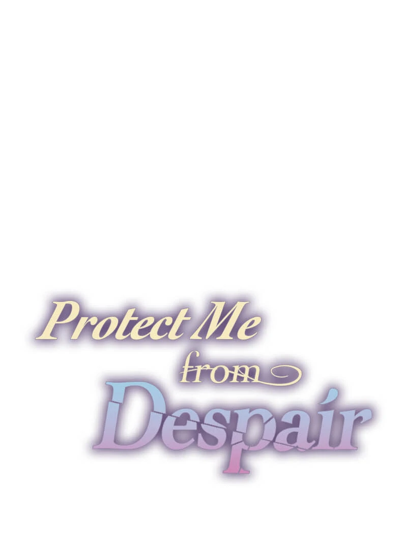 Protect Me From Despair - Chapter 27