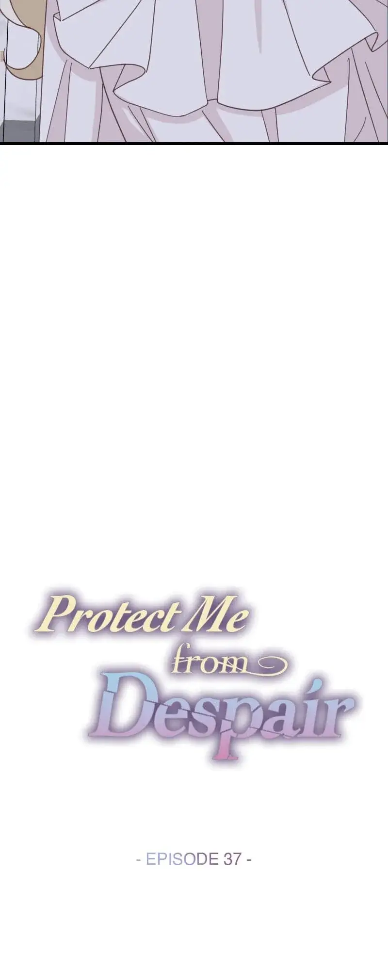 Protect Me From Despair - Chapter 37