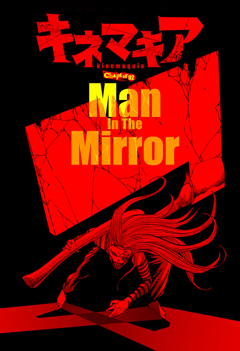 Kinemaquia - Vol.1 Chapter 2: Man In The Mirror