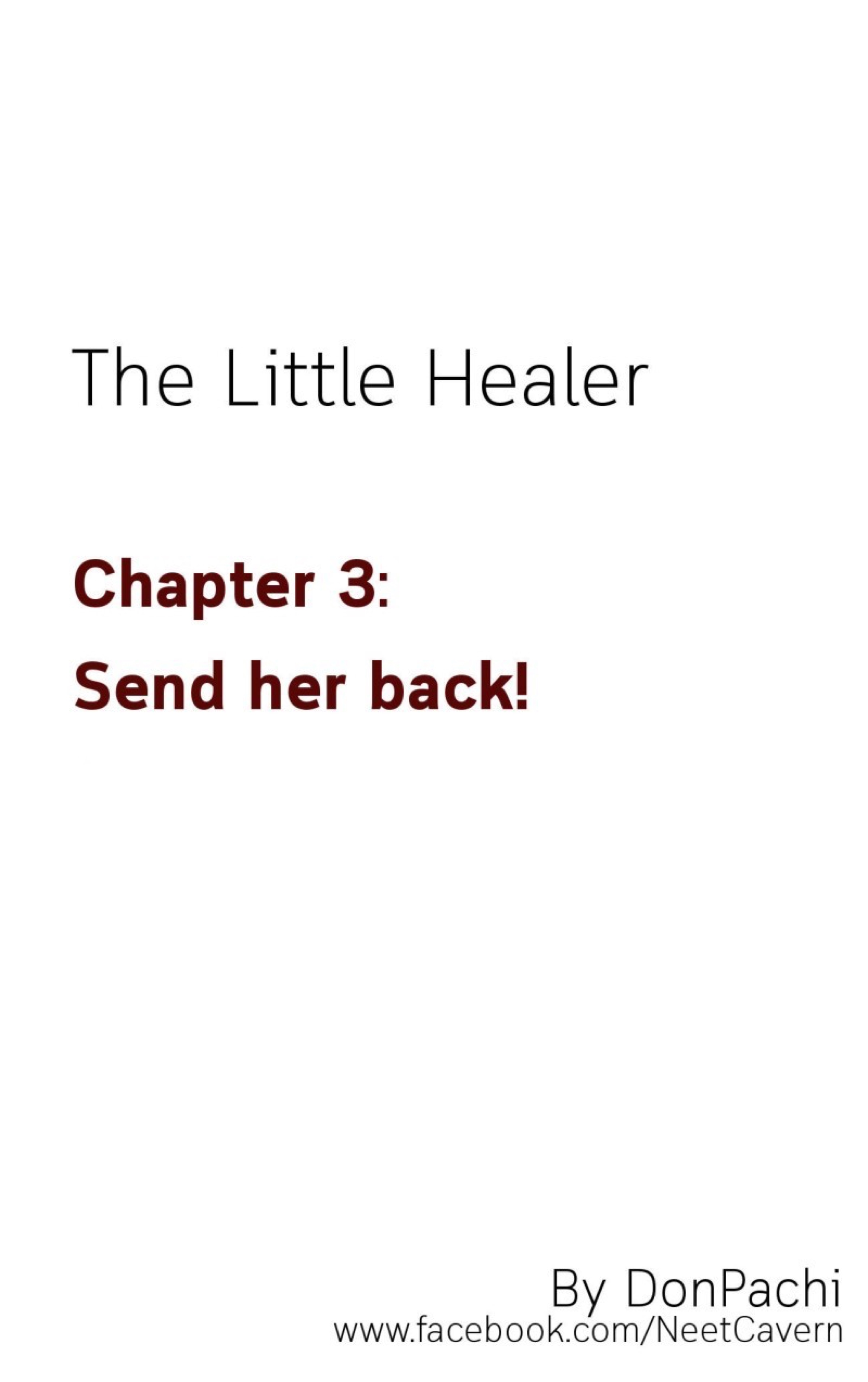 The Little Healer - Chapter 3: Send Her Back!