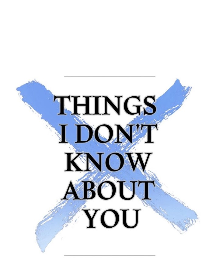 Things I Don't Know About You - Chapter 17