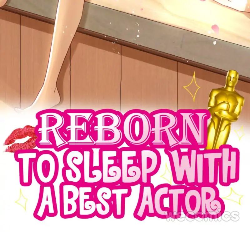 Reborn To Sleep With A Star Actor - Chapter 40