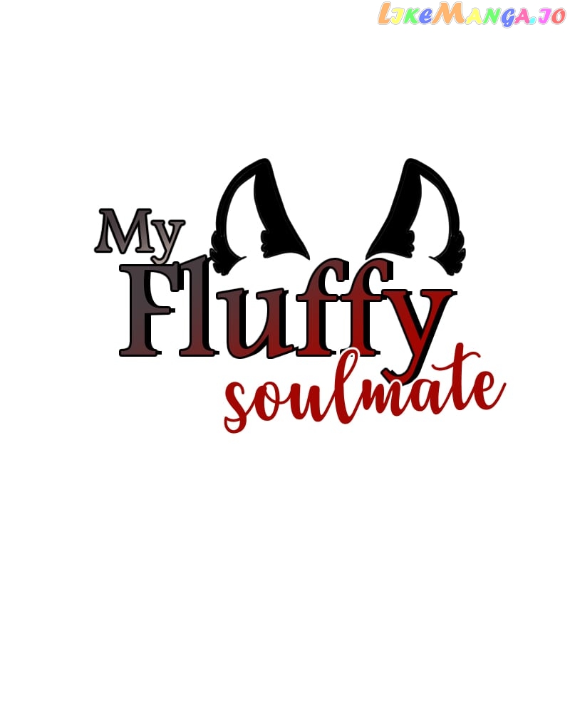 My Fluffy Soulmate - Chapter 2.1