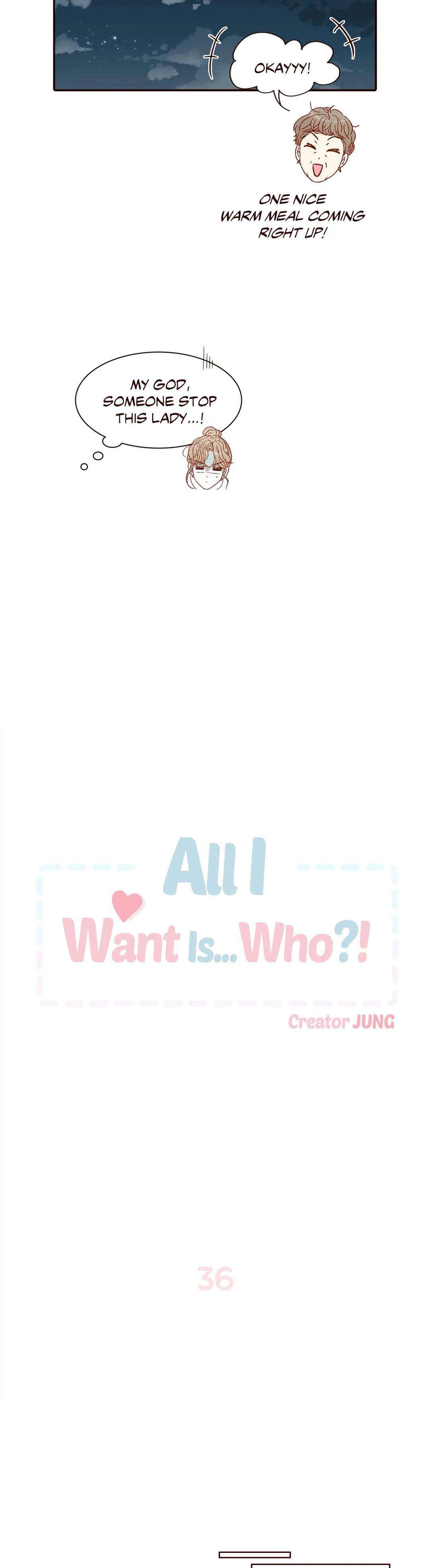 All I Want Is… Who?! - Chapter 36