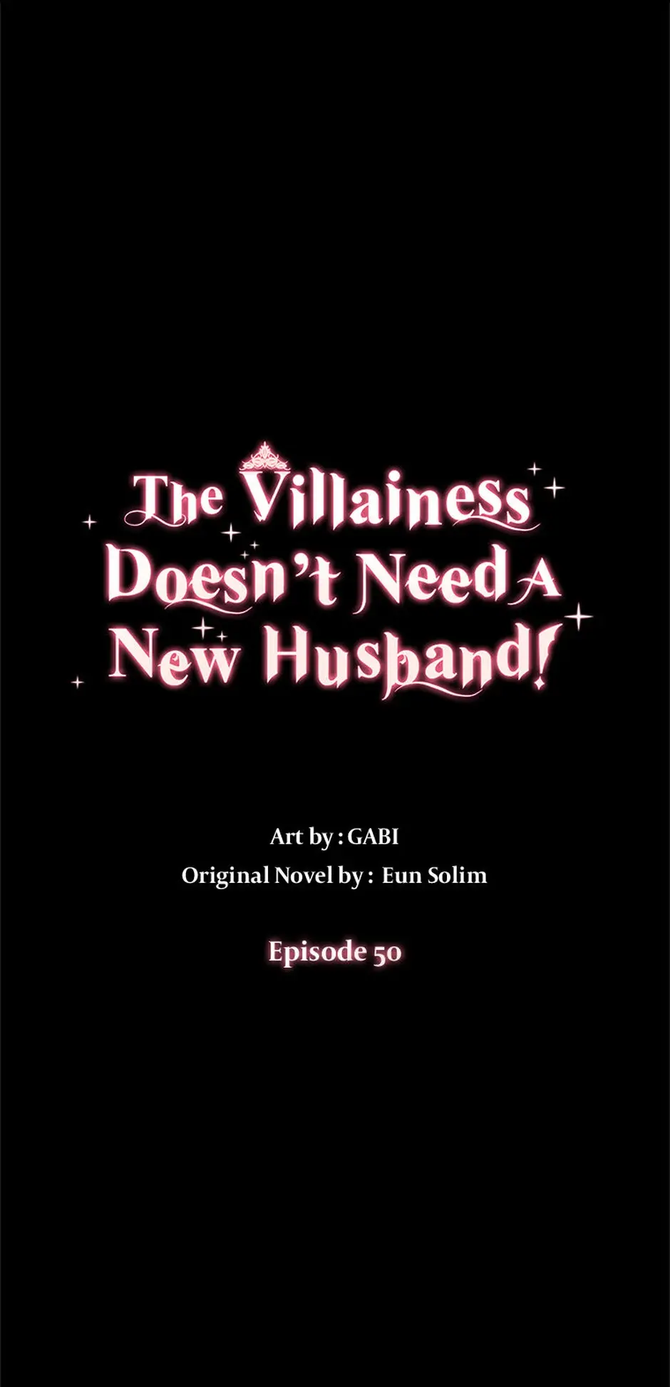 The Villainess Doesn’t Need A New Husband! - Chapter 50