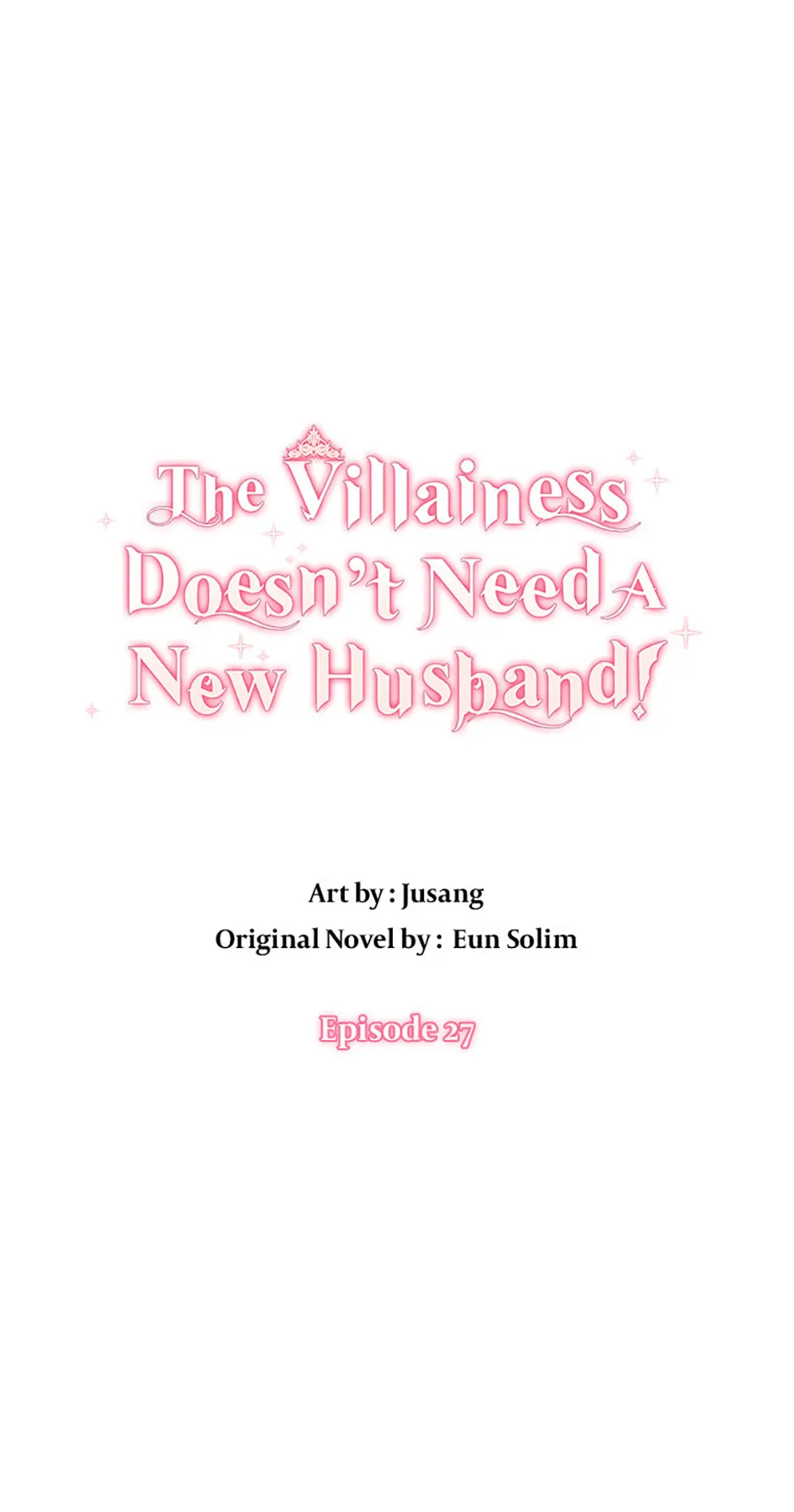 The Villainess Doesn’t Need A New Husband! - Chapter 27