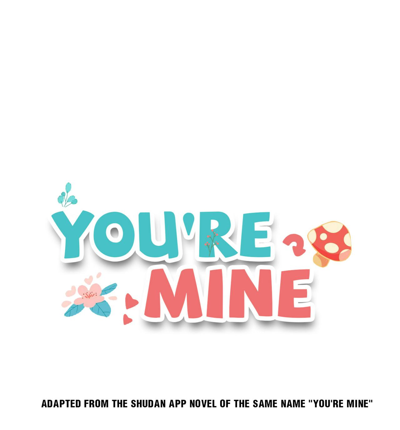 You're Mine - Chapter 30: Am I Not Allowed To Help You?