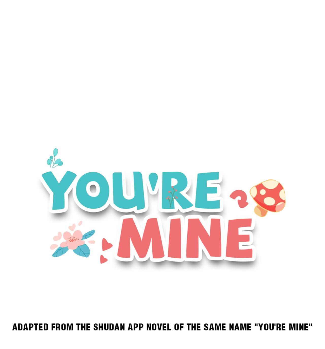 You're Mine - Chapter 26: Why Did You Come In?!