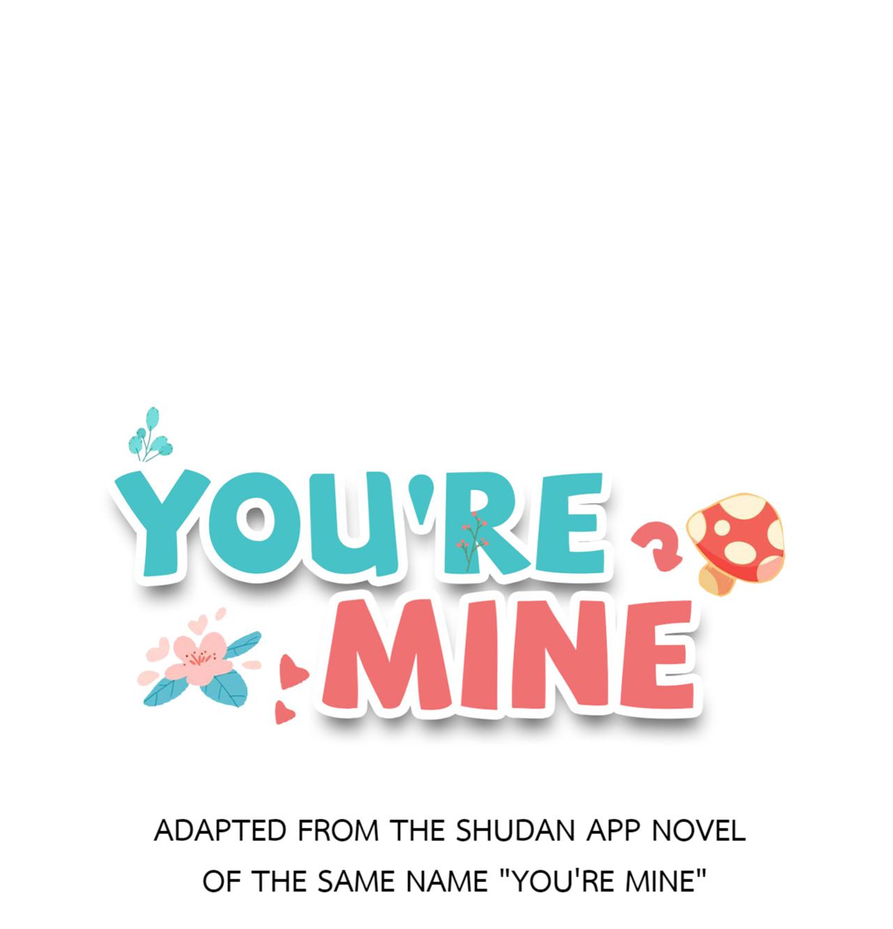 You're Mine - Chapter 4: Shan Liang, You Don't Love Me Anymore