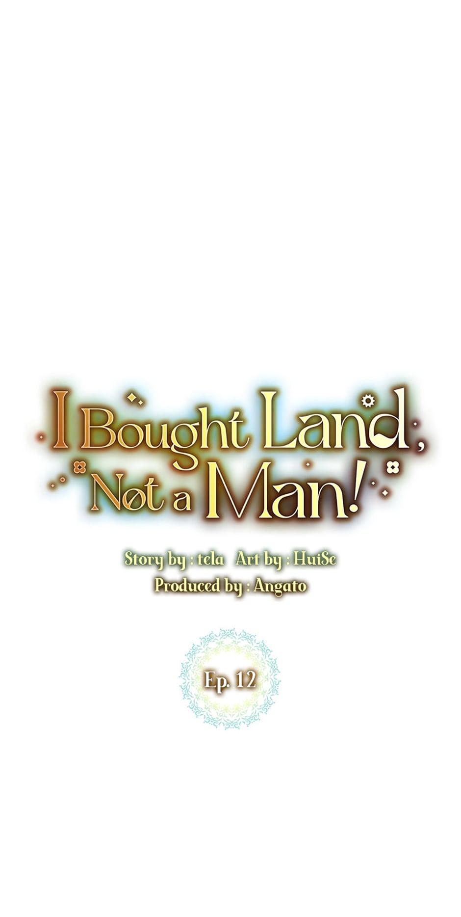 I Bought The Land, Not A Man - Chapter 12