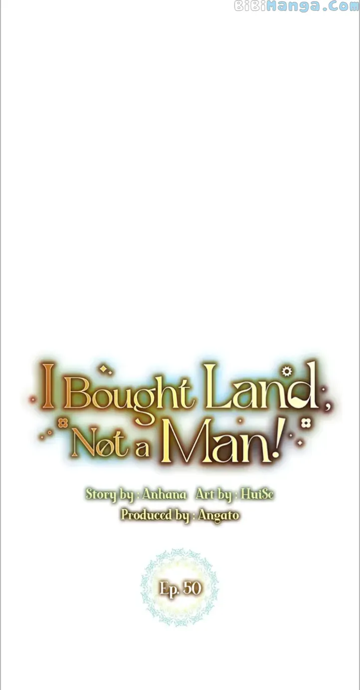 I Bought The Land, Not A Man - Chapter 50