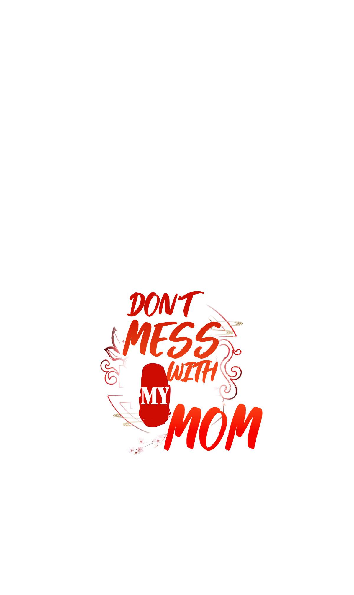 Don't Mess With My Mom - Chapter 3: Prologue