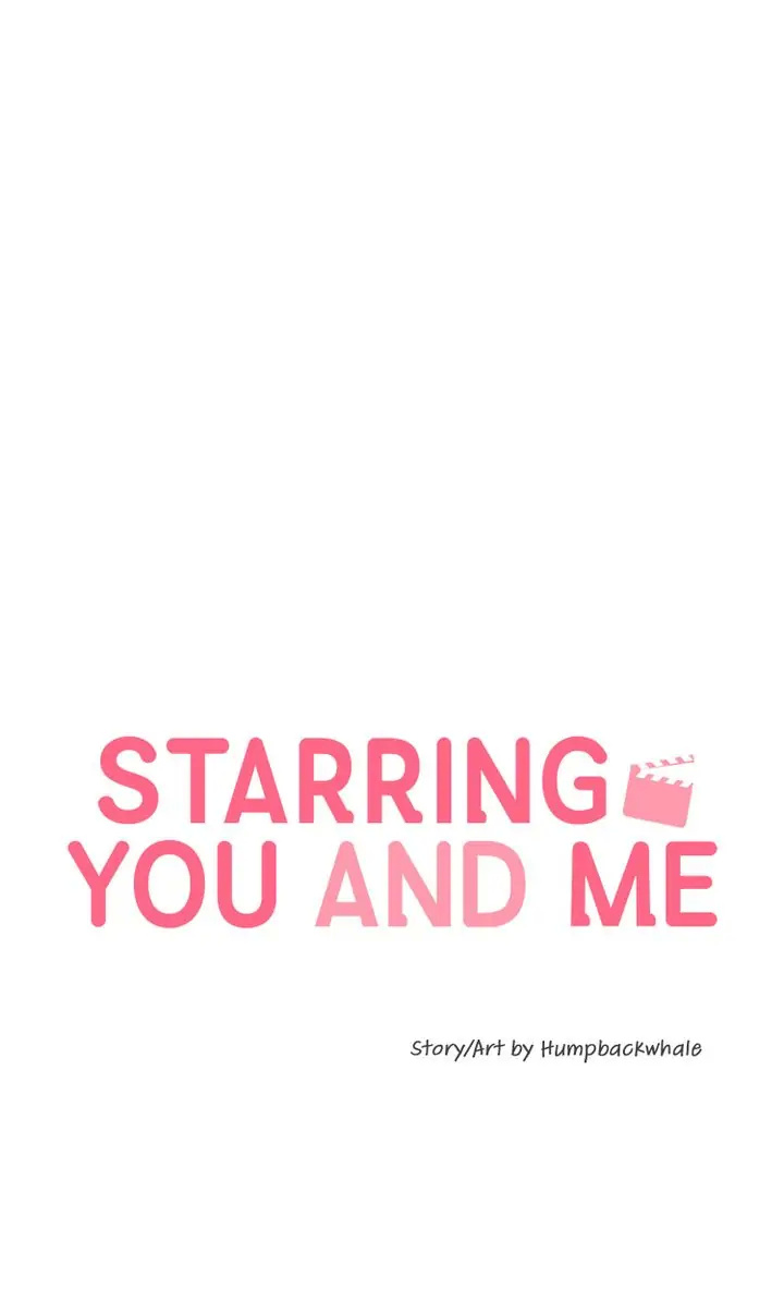 Starring You And Me - Chapter 21