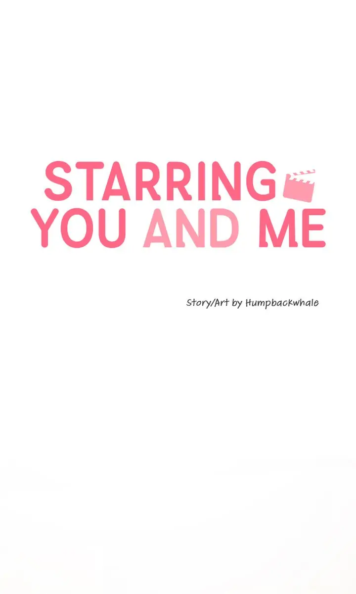 Starring You And Me - Chapter 15