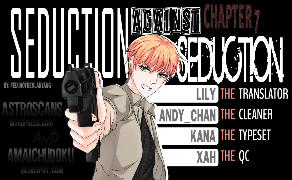 Seduction Against Seduction - Chapter 7 : The One Who Always Had My Back Just Got Stolen