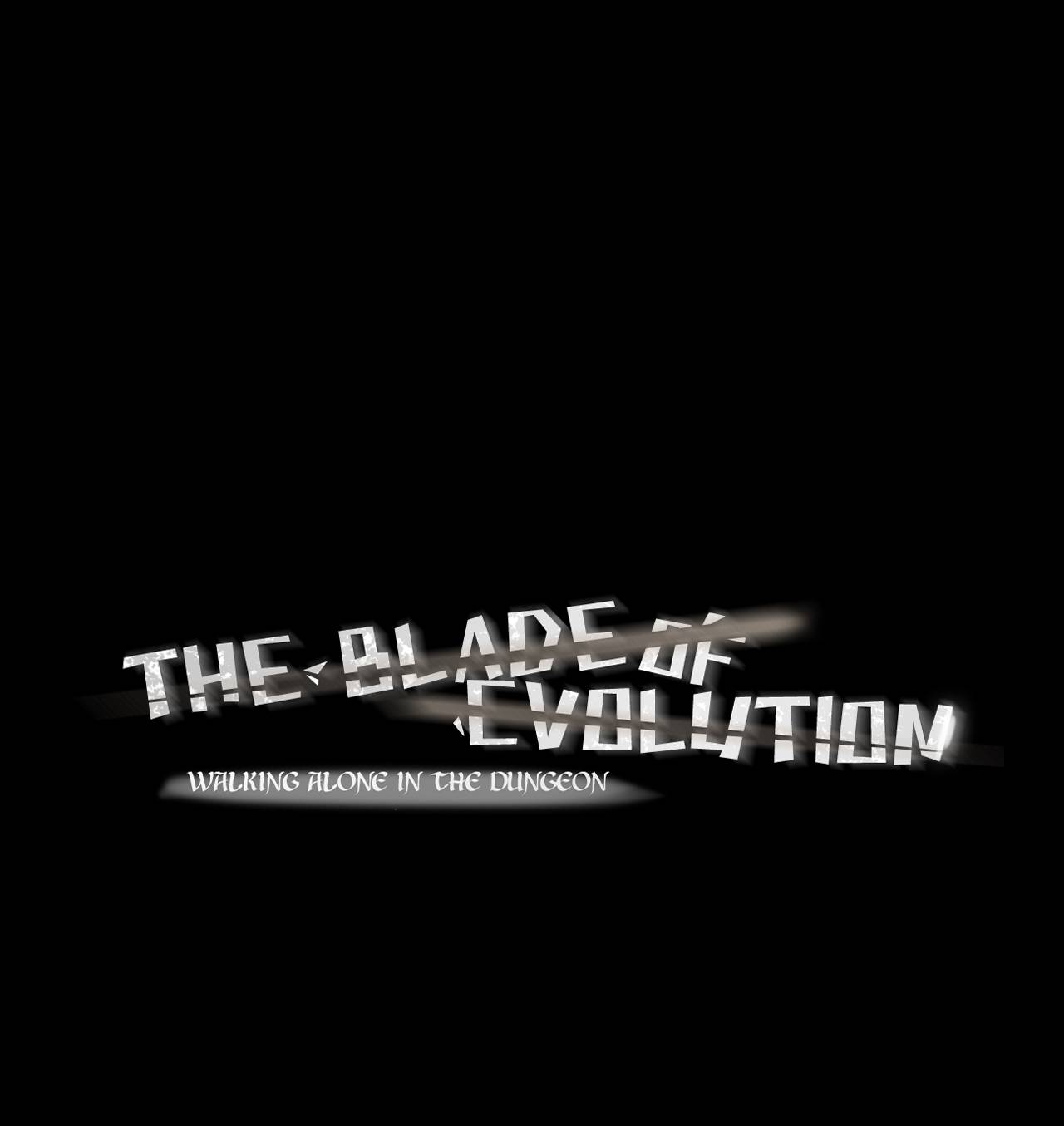 The Blade Of Evolution-Walking Alone In The Dungeon - Chapter 58