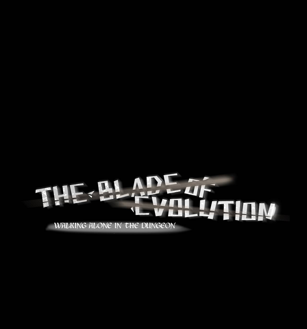 The Blade Of Evolution-Walking Alone In The Dungeon - Chapter 57